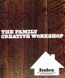 Cover of: The Family Creative Workshop - Index and reference