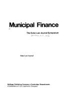 Cover of: Municipal finance by Municipal Finance Symposium Durham, N.C. 1976.
