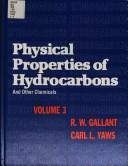 Physical properties of hydrocarbons by Gallant, Robert W.