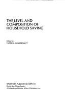 Cover of: The Level and composition of household saving