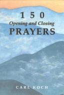 Cover of: 150 Opening and Closing Prayers