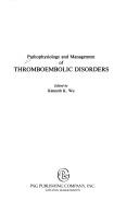 Cover of: Pathophysiology and management of thromboembolic disorders by edited by Kenneth K. Wu.