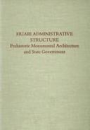 Huari administrative structure by William Harris Isbell, Gordon Francis McEwan