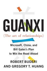 Cover of: Guanxi (The Art of Relationships): Microsoft, China, and Bill Gates's Plan to Win the Road Ahead