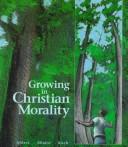 Cover of: Growing in Christian morality
