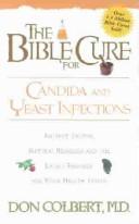 The Bible Cure for Candida and Yeast Infections by Don Colbert