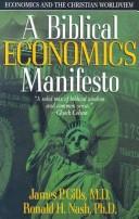 Cover of: A Biblical Economics Manifesto: Economics and the Christian Worldview