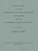 Cover of: Catalogue of the Byzantine and Early Mediaeval Antiquities in the Dumbarton Oaks Collection, 1, Metalwork, Ceramics, Glass, Glyptics, Painting (Dumbarton Oaks Byzantine Collection Catalogs) by Marvin C. Ross