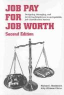 Cover of: Job Pay for Job Worth | Richard I. Henderson