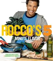 Cover of: Rocco's Five Minute Flavor: Fabulous Meals with 5 Ingredients in 5 Minutes