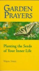 Cover of: Garden Prayers: Planting the Seeds of Your Inner Life