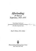 Cover of: Afterloading: 20 years of experience, 1955-1975 : proceedings of the Second International Symposium on Radiation Therapy, 1975, New York, New York