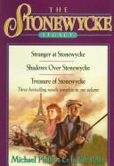 Shadows over Stonewycke/Stranger at Stonewycke/Treasure of Stonewycke (The Stonewycke Legacy 1-3) by Michael R. Phillips