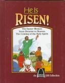 Cover of: He Is Risen!: The Easter Women, Jesus Returns to Heaven, the Coming of the Holy Spirit (Arch Books)