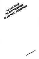 Cover of: The capitalization of cultural production