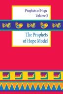 Cover of: The prophets of Hope model: a weekend workshop