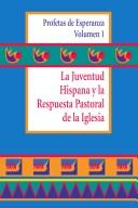 Cover of: La juventud hispana y la respuesta pastoral de la iglesia by Carmen Maria Cervantes