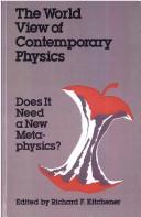 Cover of: The World View of Contemporary Physics: Does It Need a New Metaphysics?