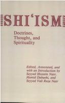 Cover of: Shiʻism by edited, annotated, and with an introduction by Seyyed Hossein Nasr, Hamid Dabashi, Seyyed Vali Reza Nasr.