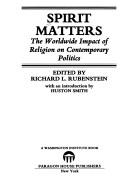 Cover of: Spirit Matters: The Worldwide Impact of Religion on Contemporary Politics