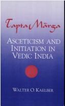 Cover of: Tapta Marga: Asceticism and Initiation in Vedic India
