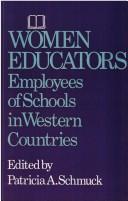 Cover of: Women educators: employees of schools in Western countries