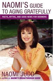 Cover of: Naomi's Guide to Aging Gratefully: Facts, Myths, and Good News for Boomers