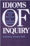 Cover of: Idioms of inquiry by edited by Terence Ball.