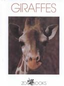 Cover of: Giraffes (Zoo Books) by John Bonnett Wexo