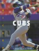 Cover of: The History of the Chicago Cubs (Baseball (Mankato, Minn.).) by Michael E. Goodman