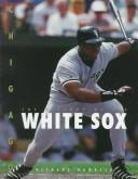 The history of the Chicago White Sox