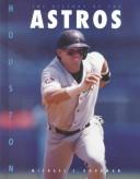 Cover of: history of the Houston Astros | Michael E. Goodman