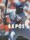 Cover of: The history of the Montreal Expos