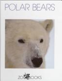 Cover of: Polar Bears (Zoo Books)