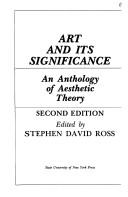 Cover of: Art and its significance: an anthology of aesthetic theory