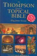 Cover of: The Thompson Exhaustive Topical Bible: King James Version