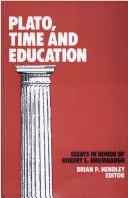 Cover of: Plato, time, and education: essays in honor of Robert S. Brumbaugh