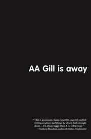 AA Gill is away by A. A. Gill