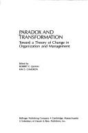 Cover of: Paradox and transformation: toward a theory of change in organization and management