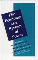 Cover of: The Economy as a system of power by edited by Marc R. Tool and Warren J. Samuels.