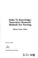 Cover of: Paths to knowledge: innovative research methods for nursing