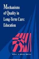 Cover of: Mechanisms of quality in long-term care by edited by Ethel L. Mitty.