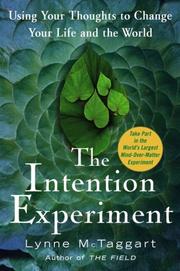 The Intention Experiment by Lynne McTaggart