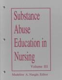 Cover of: Substance abuse education in nursing