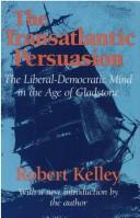 Cover of: The Transatlantic Persuasion by Robert Kelley