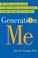 Cover of: Generation me