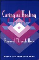Cover of: Caring as healing: renewal through hope