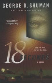 Cover of: 18 Seconds by George D. Shuman, George D. Shuman