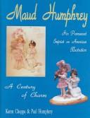 Cover of: Maud Humphrey: Her Permanent Imprint on American Illustration