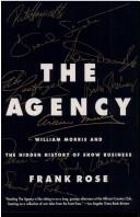 Cover of: The Agency: William Morris and the Hidden History of Show Business
